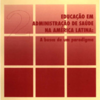 Educação em administração de saúde na América Latina: a busca de um paradigma