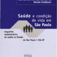 Saúde e condição de vida em São Paulo: inquérito multicêntrico de saúde no Estado de São Paulo ISA-SP
