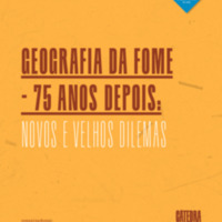 Geografia da fome – 75 anos depois: novos e velhos dilemas